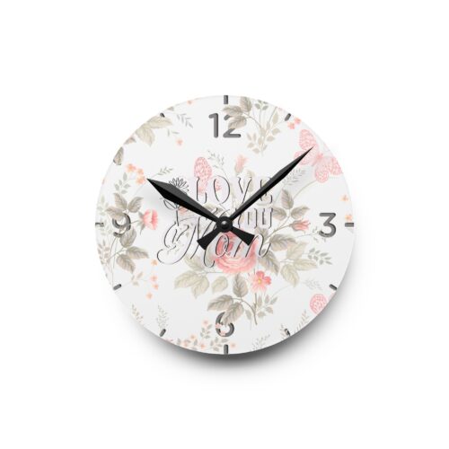 Romantic Flowers Acrylic Wall Clock, perfect  present, for mom, Mother's Day, Love Mom, Round + Square - Image 2